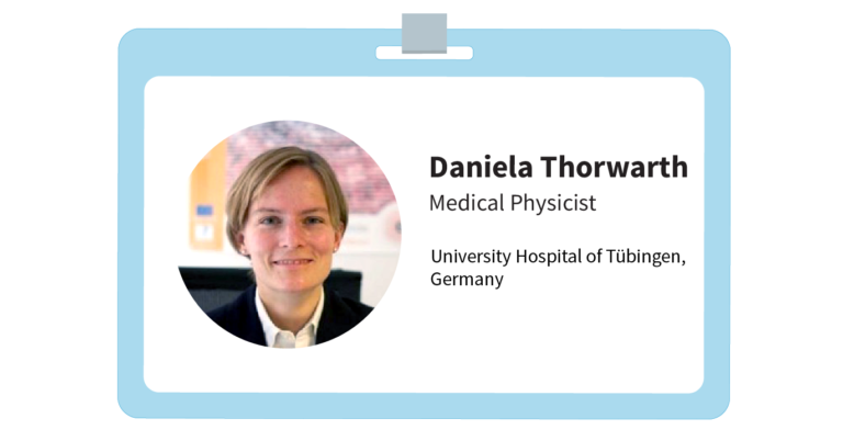 Daniela's i.d. It reads "Daniela Thorwarth, Medical Physicist, University Hospital of Tubingen, Germany"