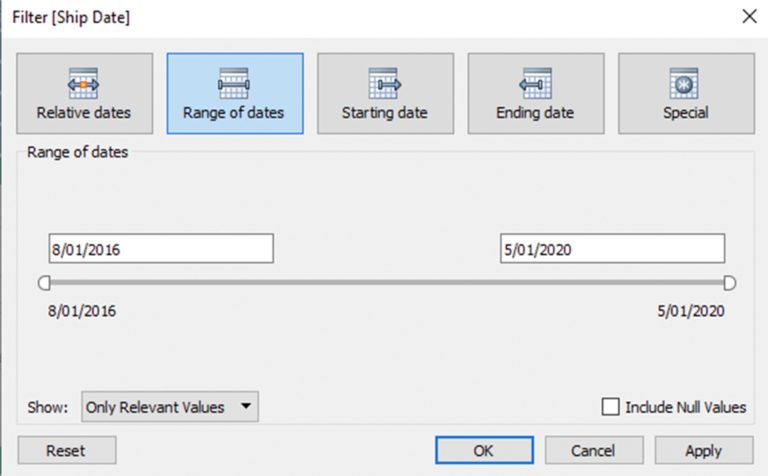 Screenshot of Tableau shows “Filters Date Dialogue Specs”. The pop up box for “Filter (Ship Date) has 5 tab options. They are: “Relative Dates”, “Range of Dates”, “Starting Date”, “Ending Date”, and “Special”. “Range of Dates” is selected. This tab shows an adjustable bar for dates and a drop down menu for “Show” and a check box for “Include Null Values”. 
