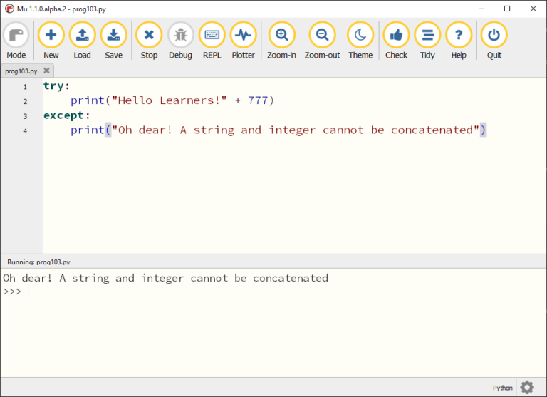 Mu showing the above program with the messsage "Oh dear! A string and integer cannot be concatenated" in the REPL