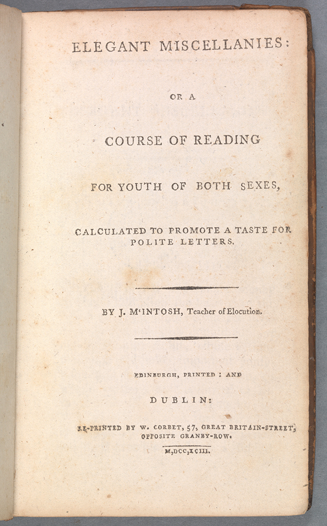 A page from McIntosh, *Elegant Miscellanies, or A course of reading for youth of both sexes, calculated to promote a taste for polite letters* (Dublin, 1793), title page