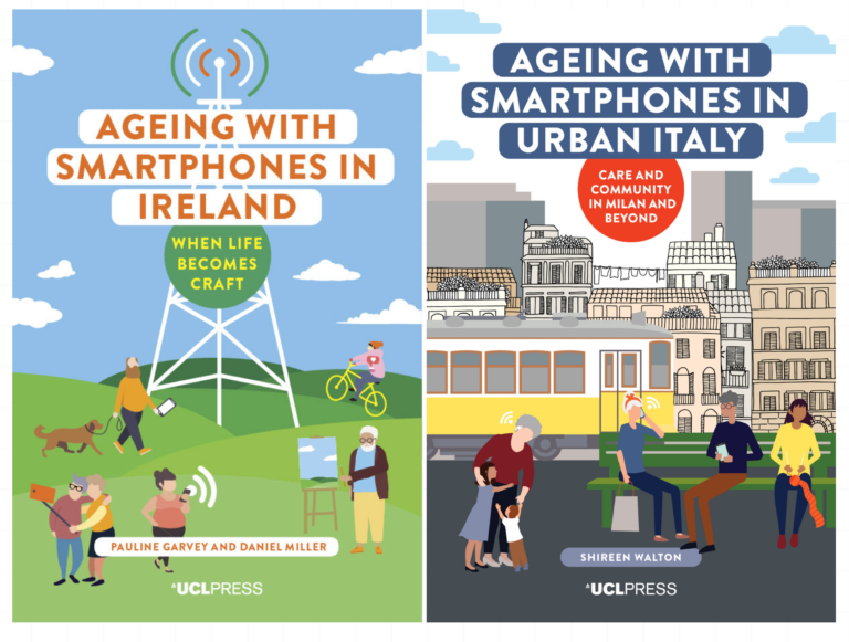 Two book covers, left to right: Ageing with Smartphones in Ireland - When Life Becomes Craft by Daniel Miller and Pauline Garvey, this cover is blue and features people dog walking and doing other activities like taking selfies, and Ageing with Smartphones in Urban Italy: Care and Community in Milan and Beyond by Shireen Walton, which features people doing activities in Milan whilst the tram characteristic of the city is behind them