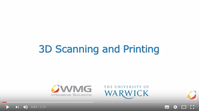 YouTube: 3D Scanning and Printing at WMG