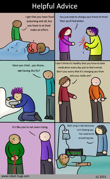 The comic is showing 6 scenarios, illustrating the kinds of things that are often said to people with depression, but using physical health problems as examples