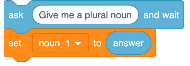 Two Scratch blocks: ask 'Give me a plural noun' and wait set noun_1 to answer