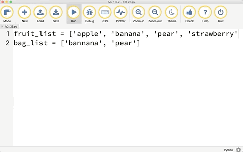 Animation of code missing a bracket at the end of line one being run. The first line states fruit_list = 'apple', 'banana', 'pear' 'strawberry'. The square bracket is missing at the end of the line. Line two states bag_list = 'banana', 'pear'. The error message states: File "/User/matthogan/mu_code/b2t 26.py", line 2 bag_list = 'banana', 'pear' with a ^ under the t of list). The final line of the error message states SyntaxError : invalid syntax 