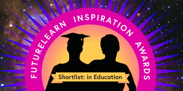 FutureLearn Inspiration Awards - Shortlist: in Education