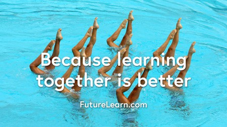 Because learning together is better. FutureLearn.com